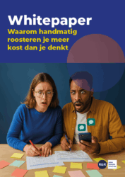 Whitepaper: Waarom handmatig roosteren je meer kost dan je denkt